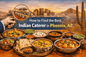 Indian Caterer in Phoenix